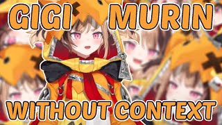 Gigi Murin without context for 6 minutes straight... [HololiveEn]