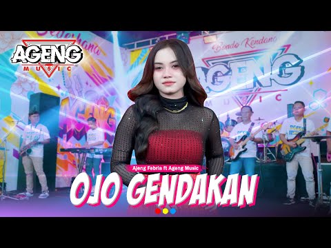 OJO GENDAKAN - Ajeng Febria ft Ageng Music (Official Live Music)