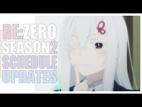 📢 อัพเดตกำหนดการฉายออกอากาศ Re:Zero Season ที่ 2 (ทั้ง 2 Part) / Re:Zero Explosion!