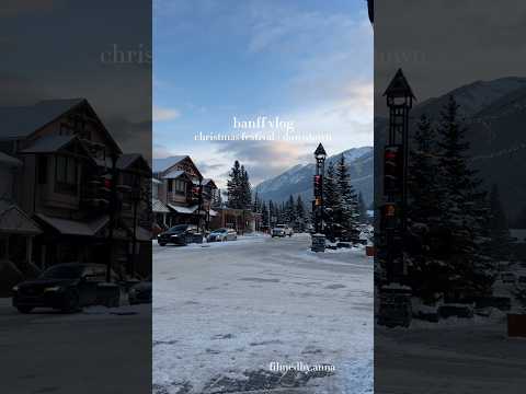 banff vlog🌲 #vlog #banff #christmas #winter #canada #wintervlog #snow #aesthetic #blowup #shorts