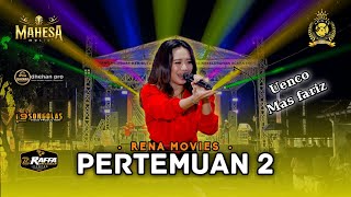 PERTEMUAN 2  |  RENA MOVIES  |  MAHESA MUSIC  |  LIVE ARKAS GENERATION JOMBANG