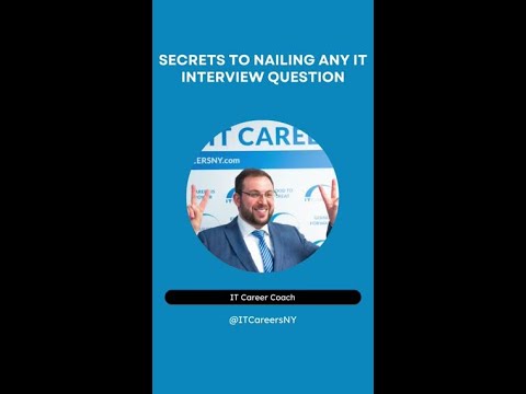 Secrets to nailing any IT interview question