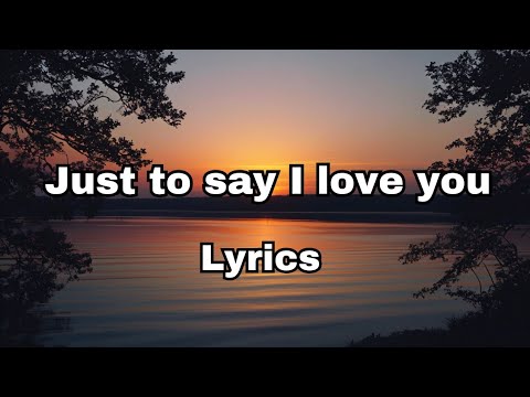 "Just to Say I Love You: A Thousand Ways, A Million Times" official video (lyrics) 2025💕🎵