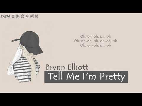 Brynn Elliott《Tell Me I'm Pretty》【HD Audio 高音質 動態歌詞Lyrics】