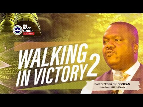 Sunday Service: Walking in Victory 2 - Pst. 'Femi ENIGBOKAN 10/20/2024