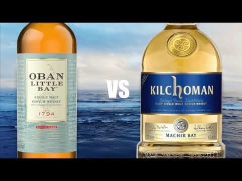 Oban Little Bay vs  Kilchoman Machir Bay Single Malt Scotch Whisky