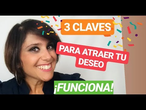 LEY DE ATRACCIÓN ¡ LAS 3 CLAVES PARA QUE FUNCIONE!