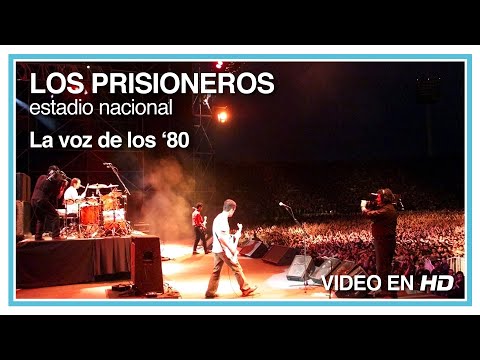 Los Prisioneros - La voz de los ’80 (En Vivo en el Estadio Nacional) HD 1080p