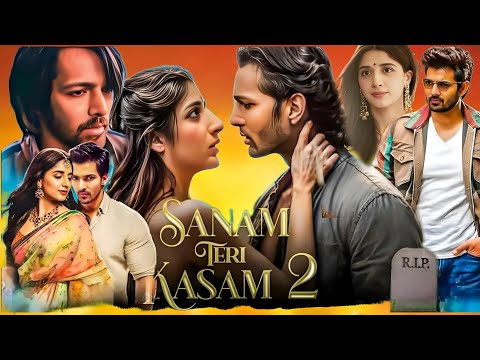 Sanam Teri Kasam 2 Full Movie | Harshvardhan Rane | Marva Hocane | Movie Facts and Review