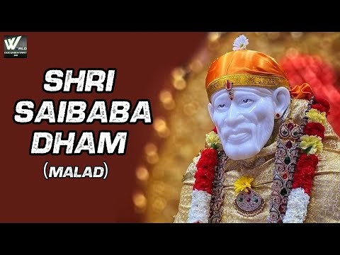 Shri Sai Dham (Malad) - Temple Darshan - Sai Baba Temples - World Documentary HD