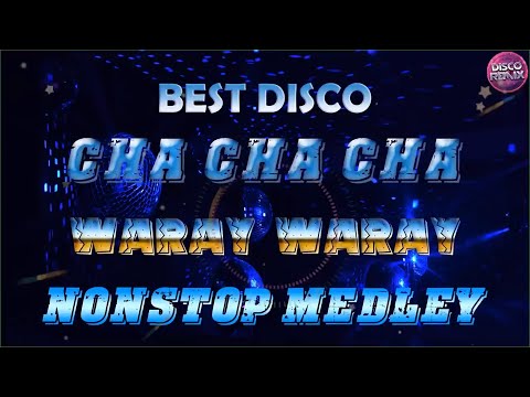 DISCOWARAY WARAY CHA CHA NONSTOP 💟 WARAY WARAY NONSTOP MEDLEY 💟 CHA CHA CHA DISCO MEDLEY #trending