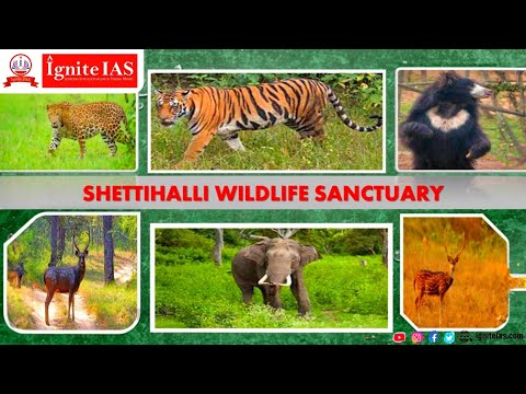 ‘Shettihalli Wildlife Sanctuary’ in news - IGV CA | Ignite IAS