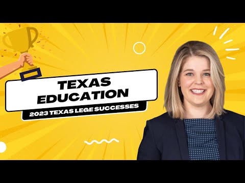 Texas Education: 2023 Legislative Victories