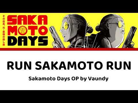 RUN SAKAMOTO RUN 走れSAKAMOTO by Vaundy | Sakamoto Days Opening