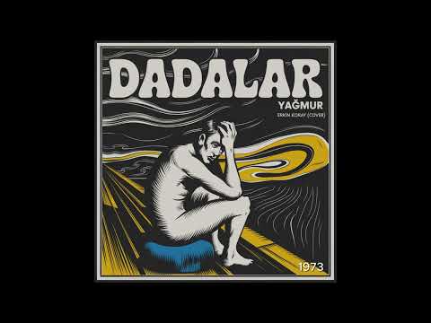 Dadalar - Yağmur (Erkin Koray Cover) [1973]