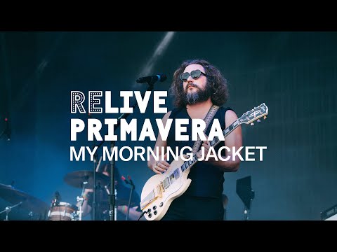 My Morning Jacket - Wordless Chorus live at Primavera Sound Barcelona 2023