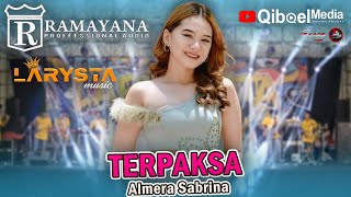 ALMERA SABRINA - TERPAKSA - RAMAYANA AUDIO FT NEW LARYSTA LIVE MASANGAN WETAN SUKODONO SIDOARJO