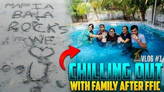 #VLOG 1 || CHILLING OUT WITH FAMILY AFTER FFIC || TG-MAFIABALA ||