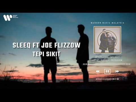 Sleeq - Tepi Sikit Feat. Joe Flizzow (Lirik Video)