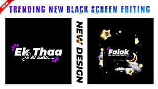 Trending 3d Animation Black Screen Status Editing | new trending status editing 2021 | new editing