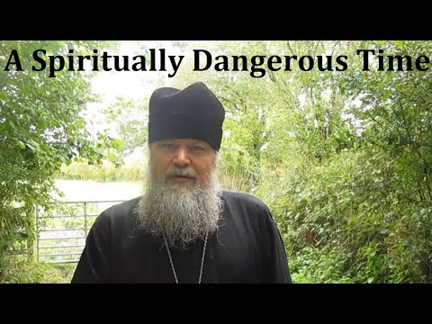 A SPIRITUALLY DANGEROUS TIME