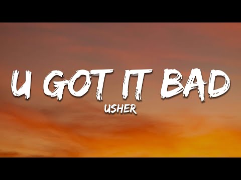 Usher - U Got It Bad (Lyrics)