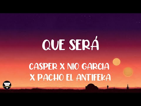 Que será  - Nio Garcia x Casper x Pacho el Antifeka LETRA