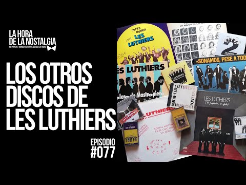 Los otros discos de Les Luthiers - Episodio 077 de "LHDLN", el Podcast de Les Luthiers