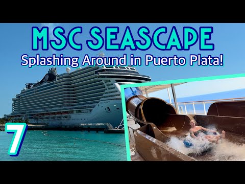 MSC Seascape: Puerto Plata, water slide fun, & the top deck white party! | PART 7, March 2023