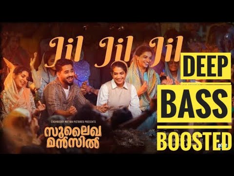 Jil jil jil || Sulaikha manzil || DEEP BASS BOOSTED🔉|| Bass ON Mus!c