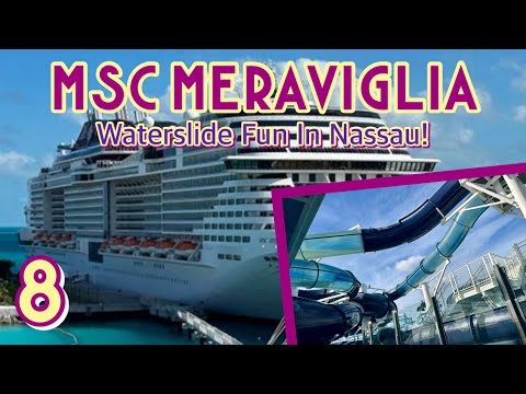 MSC Meraviglia: Nassau waterslides, obstacle course, & white night! | PART 8, February 2024