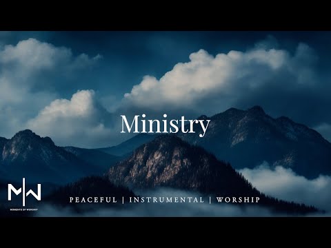 Ministry | Soaking Worship Music Into Heavenly Sounds // Instrumental Soaking Worship