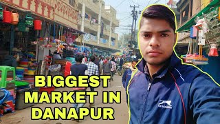 BIGGEST MARKET IN DANAPUR || DANAPUR CANT || SAURABH KUMAR