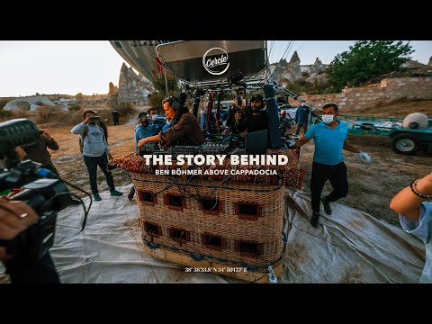 The story behind | Ben Böhmer live above Cappadocia in Turkey for Cercle