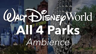 Walt Disney World All 4 Parks Ambience | Walt Disney World Park Ambience