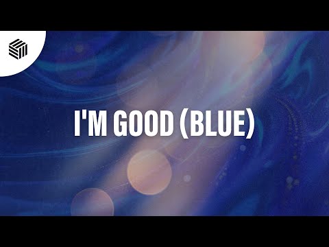 Medusa & Ellister - I'm Good (Blue)[ft. Krayoni]