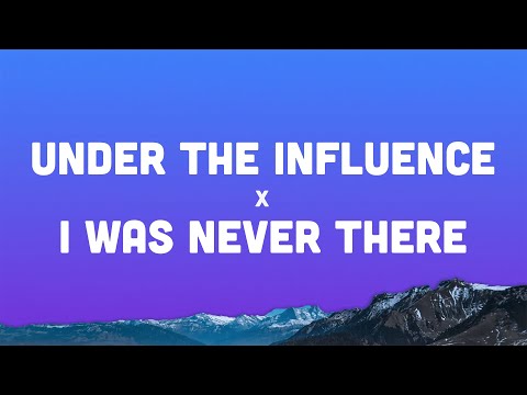 Under The Influence x I Was Never There (Lyrics) | The Weeknd x Chris Brown (TikTok Mashup)