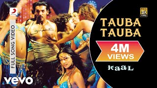 Tauba Tauba Full Video - Kaal|John Abraham,Vivek, Lara, Esha|Sonu Nigam, Sunidhi Chauhan