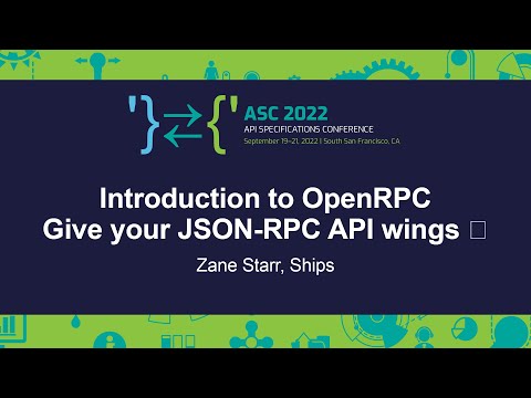 Introduction to OpenRPC - Give your JSON-RPC API wings 🦋 - Zane Starr, Ships