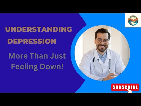 Understanding Depression: More Than Just Feeling Down!