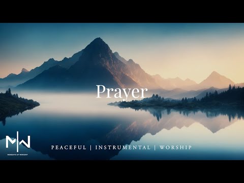 Prayer | Soaking Worship Music Into Heavenly Sounds // Instrumental Soaking Worship