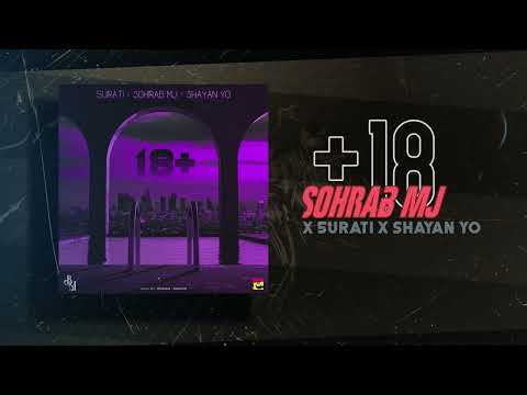 Sohrab Mj - +18 (feat. Surati & Shayan Yo ) | OFFICIAL TRACK سهراب ام جی - مثبت هجده