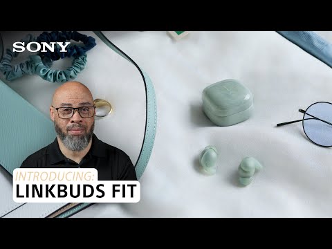 Introducing… the LinkBuds Fit!