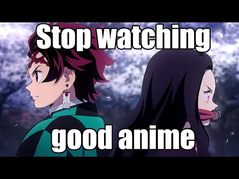 ✨Stop watching good anime✨