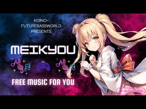 [Future bass]Meikyou~明鏡~『Free Music』