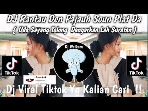 DJ RANTAU DEN PAJAUH SOUND PLAT DA | DJ UDA SAYANG TOLONG DENGARKAN | DJ VIRAL TIK TOK 2025 FYP !!