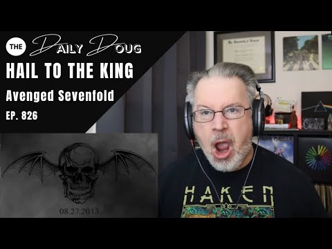 Classical Composer Reacts to AVENGED SEVENFOLD: HAIL TO THE KING | The Daily Doug Episode 826