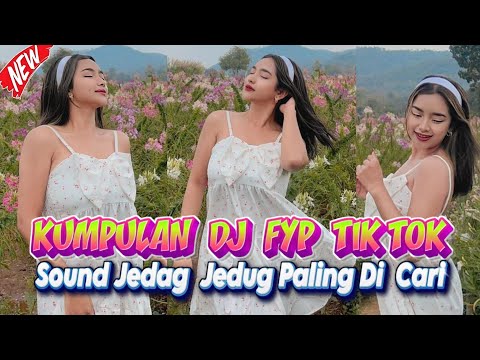 DJ CAMPURAN FYP VIRAL TIK TOK 2024 SOUND KANE JEDAG JEDUG FULL BASS TERBARU