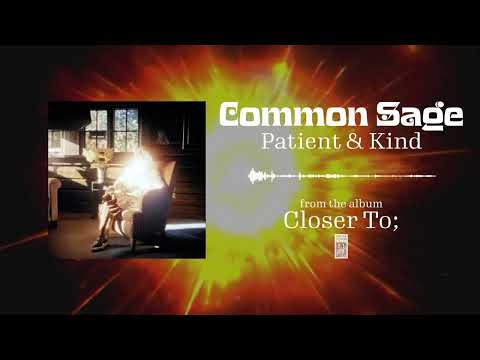 Common Sage - Patient & Kind