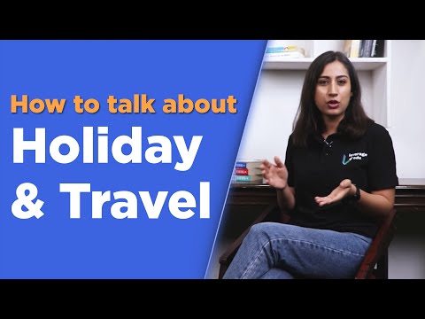 Speaking Practice | Talk about Holidays and Travel | IELTS 2023 | Leverage Edu IELTS